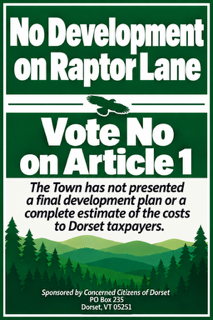 Concerned Citizens of Dorset lawn sign: No development on Raptor Lane. Vote No on Article 1.
